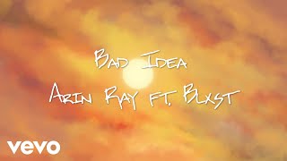 Arin Ray - Bad Idea (feat. Blxst) [ Lyric Video]