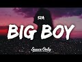 Capture de la vidéo Sza - Big Boy (Lyrics)