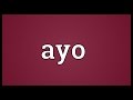 Ayo Meaning