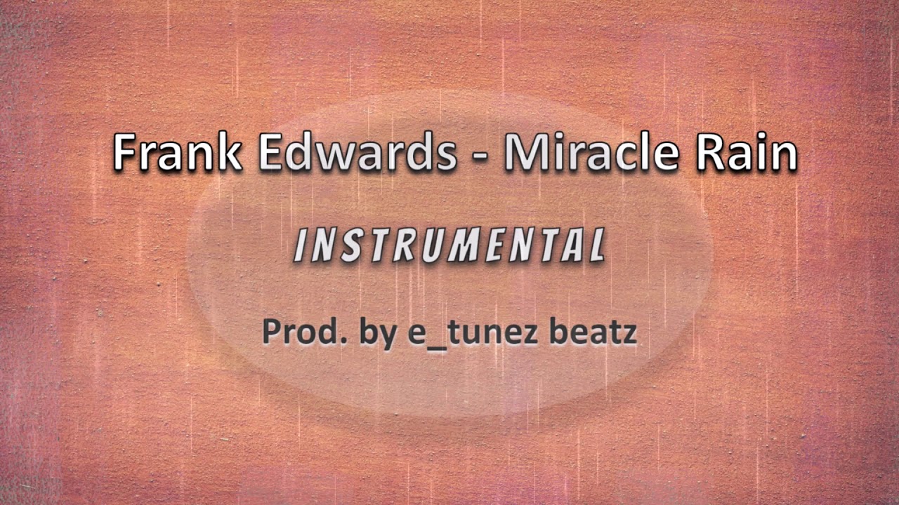 Frank Edwards   Miracle Rain Instrumental