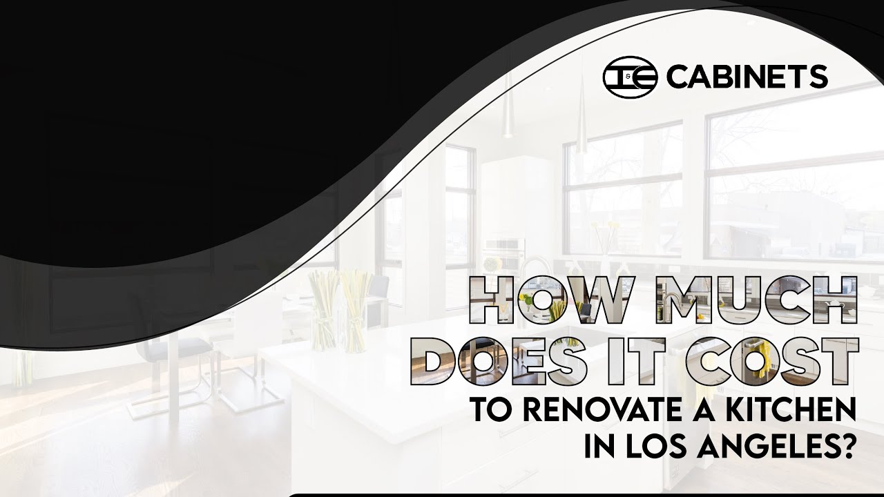 How Much Does It Cost to Renovate a Kitchen in Los Angles?