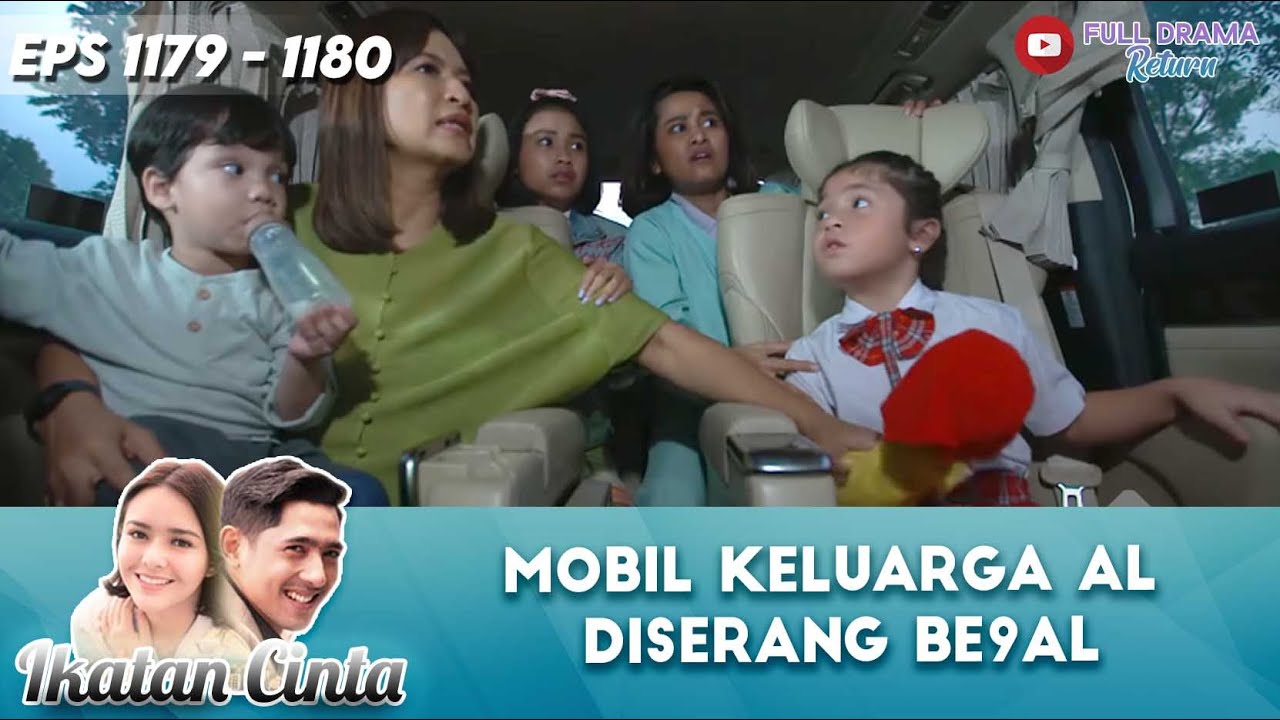 GAWAT ! MOBIL KELUARGA AL DISERANG BE9AL | IKATAN CINTA | EPS 1180 (3/5)