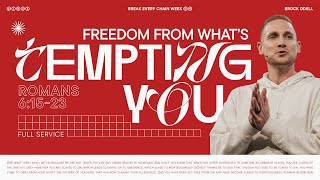 SE ONLINE | Freedom From What Is Tempting You | Brock O'Dell | 8pm Service