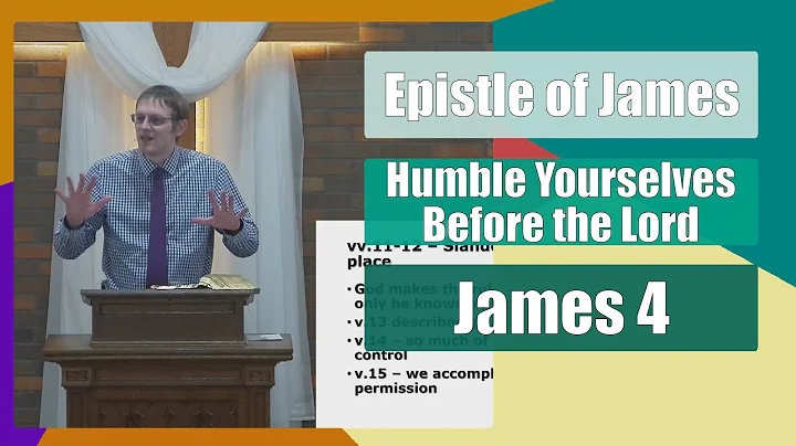 Humble Yourselves Before the Lord - James 4