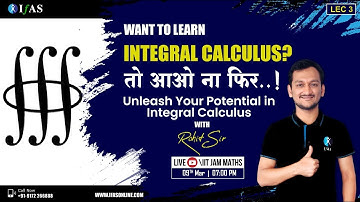 Learn Integral Calculus with Rohit sir | L-3 | IFAS