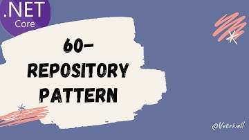 Part 60-Repository Pattern In Asp.Net