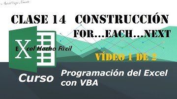 Construcción For...Each...Next – Clase 14 – Vídeo 1 de 2 – Programación del Excel con VBA