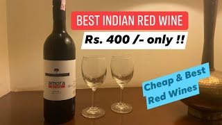 Best Red Wine in India for Rs. 400 only - “AMORA” RED WINE (Nashik Valley Collection) - GET TIPSY🍷