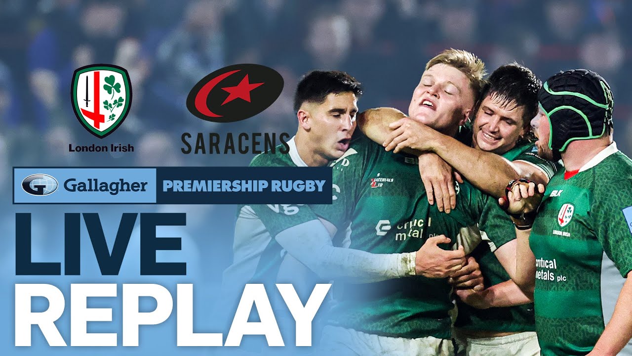 🔴 LIVE REPLAY London Irish v Saracens Round 13 Game of the Week Gallagher Premiership Rugby