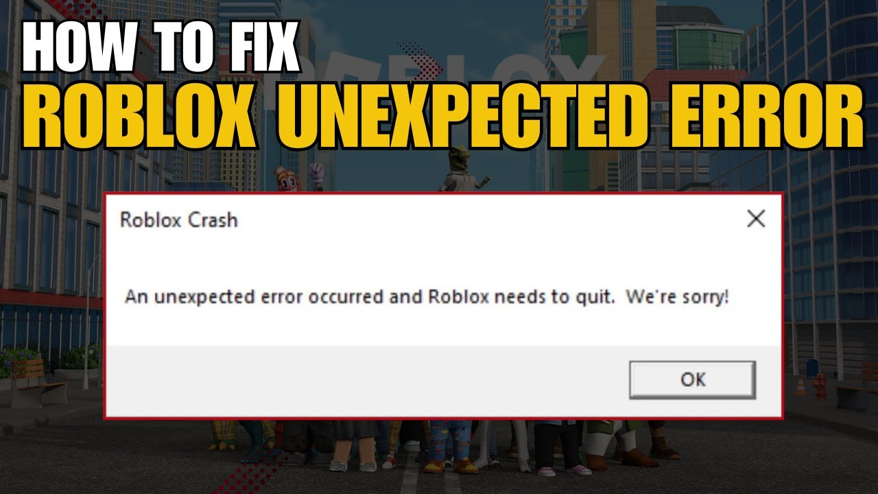 Fix Unexpected Error Occurred And Roblox Needs To Quit YouTube 