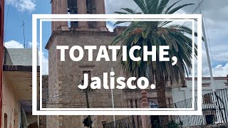 Conociendo un poco de TOTATICHE JALISCO