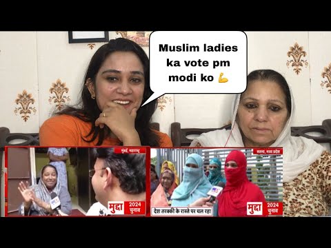 Muslim Ladies Boli ab ki Bar modi Sarkar || Muslim women Vote for Modi ji || Pakistani Reaction