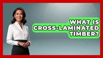 What Is Cross-Laminated Timber? - Civil Engineering Explained