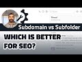 Subdomains vs Subfolders - SEO Best Practices