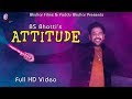 Bs bhatti  attitude official bhullar films  new pujabi songs 2019