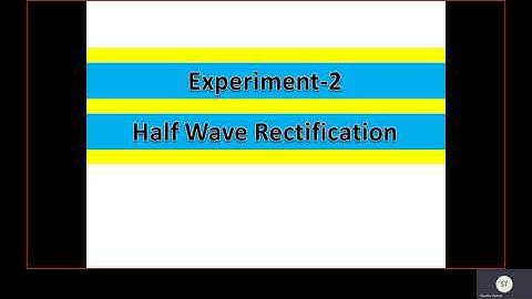 Experiment 2(Half Wave Rectifier: Virtual Lab)(Analog Electronics)