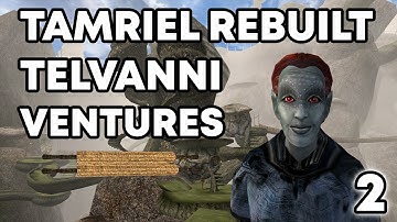 Tamriel Rebuilt Telvanni Ventures #2 - Joining House Telvanni (Morrowind)
