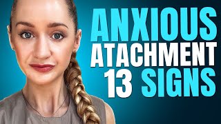 13 Signs someone has an Anxious Attachment Style | A Psychologist’s perspective by Dr. Becky Spelman 2,865 views 6 months ago 32 minutes