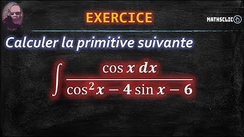 🔴MATHSCLIC EXERCICE | CALCUL DE PRIMITIVES DE FONCTIONS TRIGONOMÉTRIQUES
