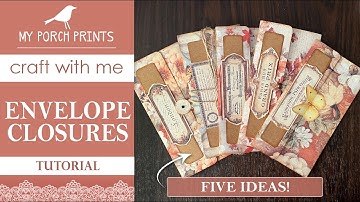 5 Ways to Make Easy Envelope Closures! | Craft With Me! | Junk Journal Tutorials