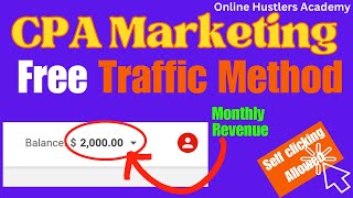 CPA marketing with Free Traffic Method | Make Money Online | Self Clicking Allowed