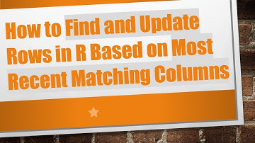 How to Find and Update Rows in R Based on Most Recent Matching Columns