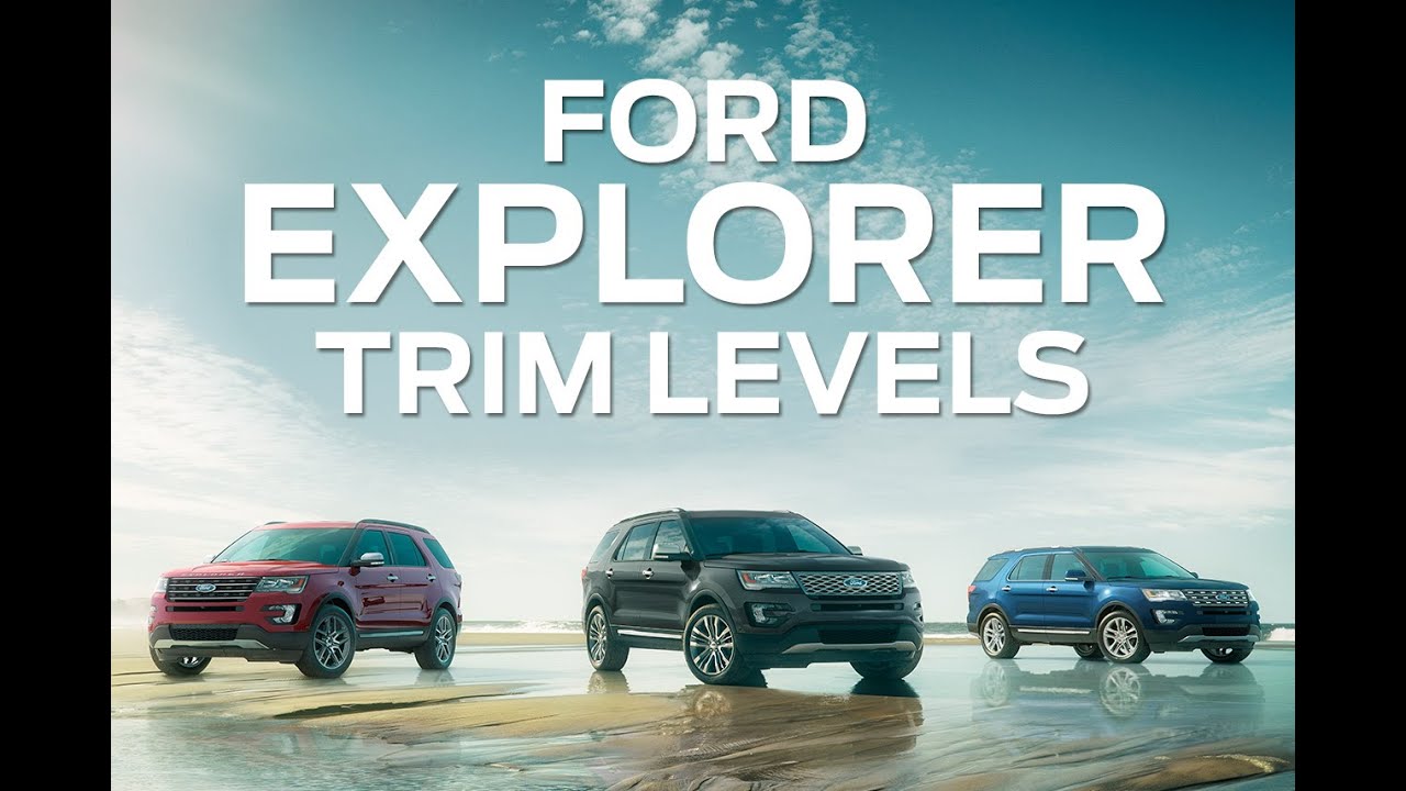 Ford Explorer Trim Levels - YouTube