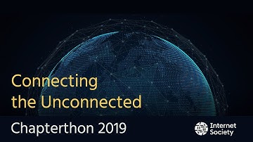 Chapterthon 2019 - Connecting the Unconnected