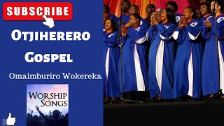 Otjiherero Gospel 2023 (Omaimburiro wOkereka)