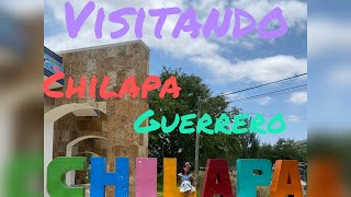 Visitando Chilapa Guerrero