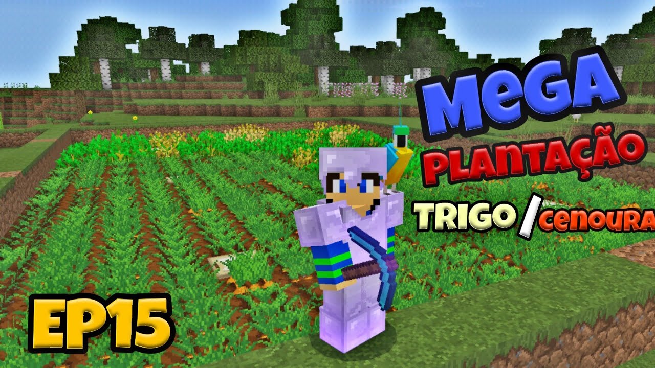Mega plantação, de trigo e cenoura no Minecraft pe; universo b EP 15 ...