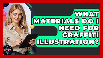 What Materials Do I Need For Graffiti Illustration? - Graphic Design Nerd
