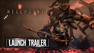 Hellpoint Launch Trailer PS4, Xbox One, Switch