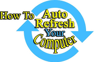 how to auto refresh your computer 2020