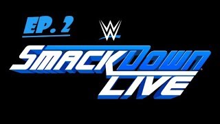 SmackDown Live! (Ep. 2: WWE2k19 Universe Mode)
