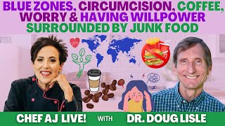 Dr. Doug Lisle on Blue Zones, Circumcision, Coffee, Worry & Having Willpower Surrounded by Junk Food