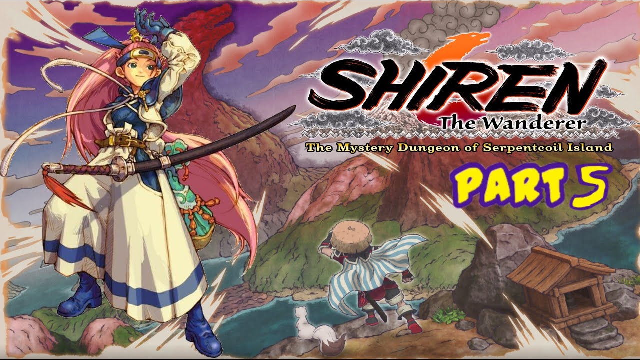 Shiren the Wanderer 6 Serpentcoil Island Part 5 Asuka Event & Kawasaku ...