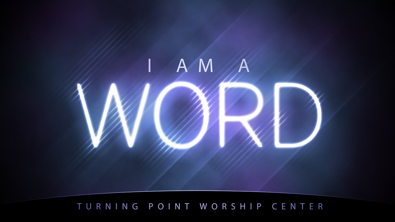 I Am A Word Turning Point Worship Center Live Stream YouTube