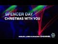 SPENCER DAY - CHRISTMAS WITH YOU - [Karaoke] Miguel Lobo