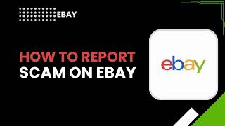 How to Report Scam on eBay