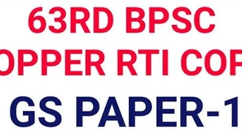 63rd bpsc RTI copy of GS paper 1