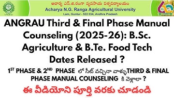 ANGRAU Third & Final Phase Manual Counseling (2025-26): B.Sc. Agriculture & B.Tech. Food Technology
