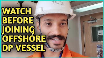 DP VESSEL | SAILOR AVINASH SINGH | WATCH BEFORE JOINING VESSEL | DP 2 ship | MPSV ROV DSV |
