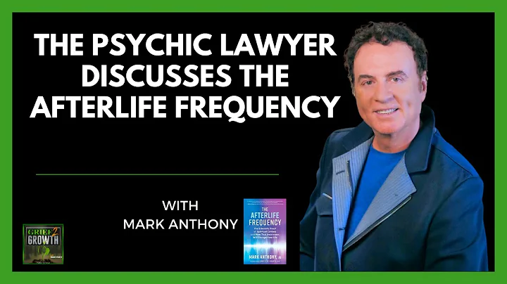 Mark Anthony- Psychic Lawyer- The Afterlife Freque...