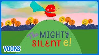 Reading and Grammar Story for Kids: The Mighty SIlent E! | Vooks Narrated Storybooks