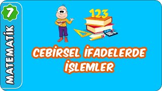 Cebirsel İfadelerde İşlemler | 7. Sınıf Matematik #evokul Kampı