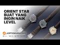 Siap Naik Level? Beli Jam Tangan Ini! Review Orient Star M45 F7 Small Second