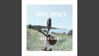 Vignette de la vidéo "Bree Rusev - Coastline"