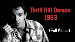 Thrill Hill Demos 1983 (Full Album) / Bruce Springsteen