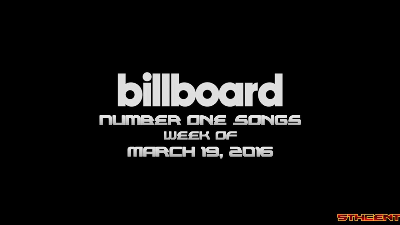 billboard charts number one songs week of march 19 2016 youtube 2016 billboard charts
